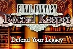 最终幻想:Record Keeper将推英文版